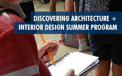 Discovering Architecture & Interior Design Summer Program
